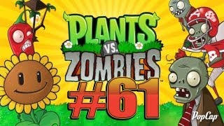 PFLANZEN VS ZOMBIES 61  Nieder mit den Helmis Lets Play [upl. by Darleen]