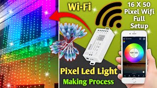 Pixel Led Lights Wifi Setup Making 16X50  Change Designs from smartphone  Sp801e Controller [upl. by Fifine840]