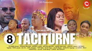 TACITURNE  Ep 8  Série Congolaise  DDtv  Novembre 2023  Dinana La Douce [upl. by Aile]