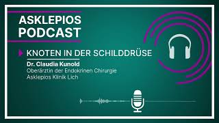 Podcast Knoten in der Schilddrüse  Asklepios [upl. by Bergstein291]