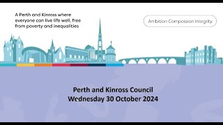 Perth amp Kinross Council  30 October 2024 [upl. by Eiznekam]