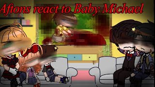 Aftons react to baby Michael requestedgcrv [upl. by Aihtenyc896]