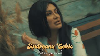 ANDREANA CEKIC  IDE MI PA NE IDE OFFICIAL VIDEO [upl. by Esinaj]