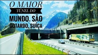 O MAIOR TÚNEL DO MUNDO SÃO GOTHARD [upl. by Musa967]