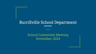 Burrillville School Committee  Regular Meeting  November 2024 [upl. by Nerval]