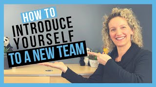 How to Introduce Yourself to a New Team CONFIDENTLY AND EFFECTIVELY [upl. by Yhtommit]