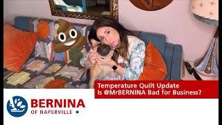 Temperature Quilt Update Is mrbernina bad for business [upl. by Savart]