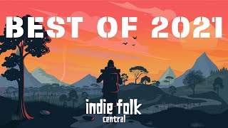 Best Indie Folk of 2021 [upl. by Ripleigh]