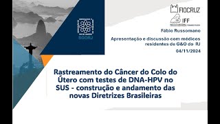 Rastreamento do Câncer do Colo do Útero com testes de DNAHPV no SUS [upl. by Aramahs623]