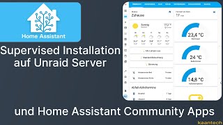 Home Assistant Supervised Installation bei Unraid und HACS Addons [upl. by Eisor69]