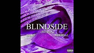 Ching  Blindside Ft RUSSELL RemixOfficial Audio [upl. by Ennahtebazile]