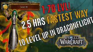 From 1 to 70 level 25 HRS Dragonflight Leveling Guide Dragonflight  Fastest way to level [upl. by Nahpets]