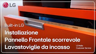 BuiltIn LG  Come installare il pannello frontale scorrevole nelle Lavastoviglie da incasso LG [upl. by Frechette]