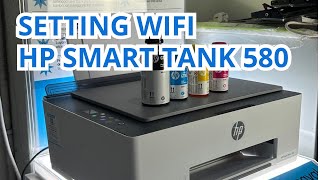 CARA SETTING WIFI PRINTER HP SMART TANK 580 [upl. by Lesig]