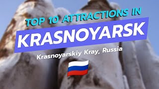 🌍 Top 10 Attractions in Krasnoyarsk Russia 🇷🇺 [upl. by Schaper687]