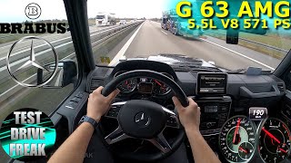 2017 MercedesAMG G 63 Brabus 55L V8 571 PS TOP SPEED AUTOBAHN DRIVE POV [upl. by Marin]