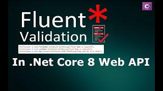 Fluent Validation in NET Core 8 Web API A Comprehensive Guide to ErrorFree API Development [upl. by Maxie]