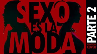 SEXO ES LA MODA  SOLO PARTE 2 de María Becerra  Cover REGGAETRONIX [upl. by Normand966]