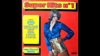 QUAND JETAIS CHANTEUR  Super hits N°1 par Symbols Star System Orchestra 1976 [upl. by Nneb]