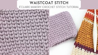 How to Crochet the Waistcoat Stitch Knit Stitch Flat and in the Round Crochet Stitch Tutorial [upl. by Ailama638]