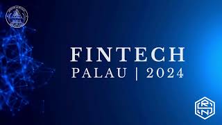 Palau 2024 Fintech Conference Innovation and Sustainability for a Prosperous Future [upl. by Kila868]