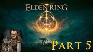 ELDEN RING First Playthrough Pt 5 [upl. by Louth]