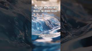 Hydration  Wie wichtig ist Wasser für deinen Körper🚰 wasser hydration gesundheitstipps [upl. by Locke467]