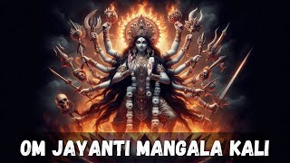 OM JAYANTI MANGALA KALI  Powerful Maa Kali Mantra [upl. by Airekat]