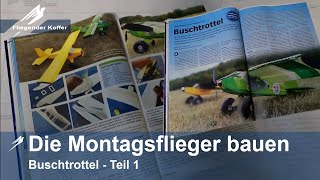 Die Montagsflieger bauen Buschtrottel Teil 1 [upl. by Suivatal]