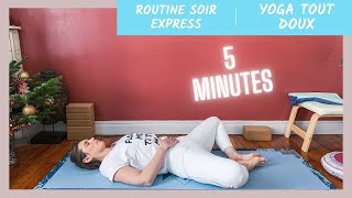 Routine de 5 minutes en douceur Yoga du soir  tous niveaux [upl. by Ecyal]