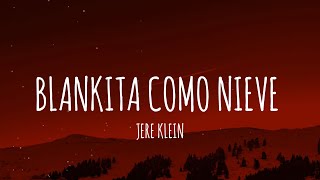 JERE KLEIN  BLANKITA COMO NIEVE LetraLyrics  ARES KLEIN [upl. by Lemmuela564]