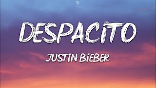 Justin Bieber  Despacito Lyrics ft Luis Fonsi amp Daddy Yankee [upl. by Adnaval]