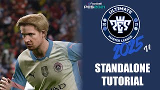 TUTORIAL PES 2021 UML  ULTIMATE MASTER LEAGUE 2025 v1 STANDALONE  INSTALLATION GUIDE PAID [upl. by Liagaba]