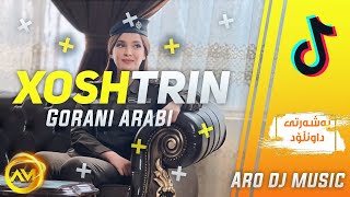 Xoshtrin Gorani Arabi 📥 گۆرانی عەرەبی بە شەرتی داونلۆد [upl. by Sofia]