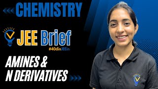 JEE Brief Amines amp Nitrogen Derivatives in one shot  JEE  IIT  CBSE Vora Classes 40dinJEEin [upl. by Eeluj]