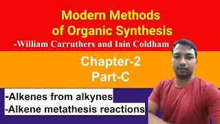 Carruthers Organic Chemistry Alkene Metathesis Reaction Alkene from Alkyne Chapter2 C [upl. by Faires]