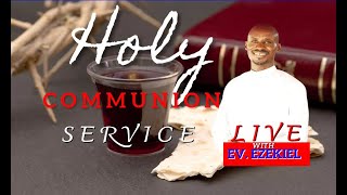 HOLY COMMUNION SERVICE  5112024 [upl. by Olrac]