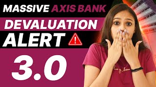 Axis Credit Cards 2024 Major Devaluation 30😡 [upl. by Reld]