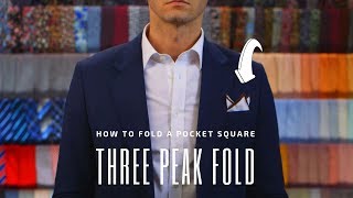 The Thee Peak Fold  How to Fold a Pocket Square  Handkerchief Fold Tutorial [upl. by Zap930]