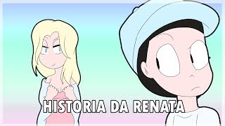 HISTÓRIA DA RENATA ANIMAÇÃO [upl. by Liek]