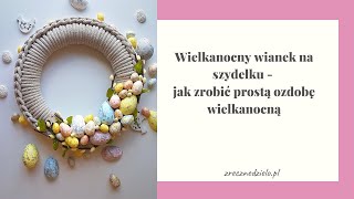 Wielkanocny wianek na szydełku  jak zrobić prostą ozdobę wielkanocną [upl. by Farant54]