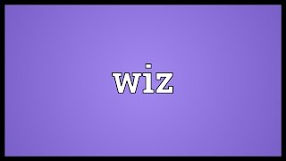 Wiz Meaning [upl. by Breena128]