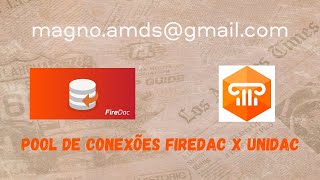 2024023  Pool de conexão FireDAC x UniDAC [upl. by Feer727]