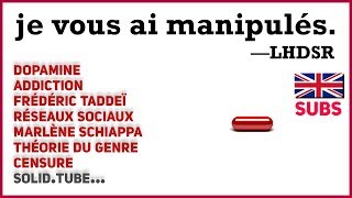 JE VOUS AI MANIPULÉS  Dopamine Liberté dExpression Loi Schiappa et Théorie du Genre [upl. by Yrral]