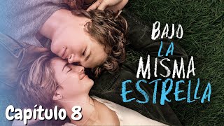 Bajo la misma estrella 🌟 Capítulo 8  John Green Audio libro completo [upl. by Ricca862]