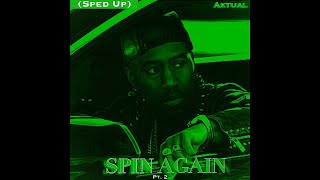 Aktual  Spin Again Pt 2 Sped Up Single Version [upl. by Dloreg84]