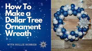 How To Make a Wreath for ChristmasChristmas Decoration Ideas Dollar Tree Christmas Ornament Wreath [upl. by Gnil]