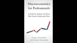 Leslie Lipschitz  Macroeconomics for Professionals [upl. by Nalliuq]