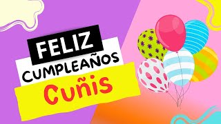 🌻Feliz Cumpleaños CUÑIS  Happy Birthday  Las Mañanitas [upl. by Brill]