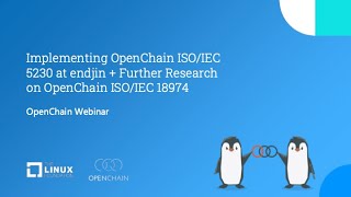 Webinar Implementing OpenChain ISO 5230 at endjin  Further Research on OpenChain ISO 18974 [upl. by Oirom689]